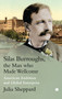 Silas Burroughs, the Man who Made Wellcome (American Ambition and Global Enterprise) by Julia Sheppard, 9780718895983