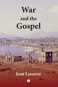 War and the Gospel by Jean Lassere, Jean Lasserre, 9780718895303