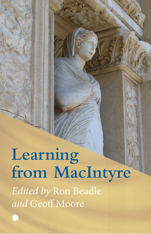 Learning from MacIntyre by Ron Beadle, Geoff Moore, 9780227177969
