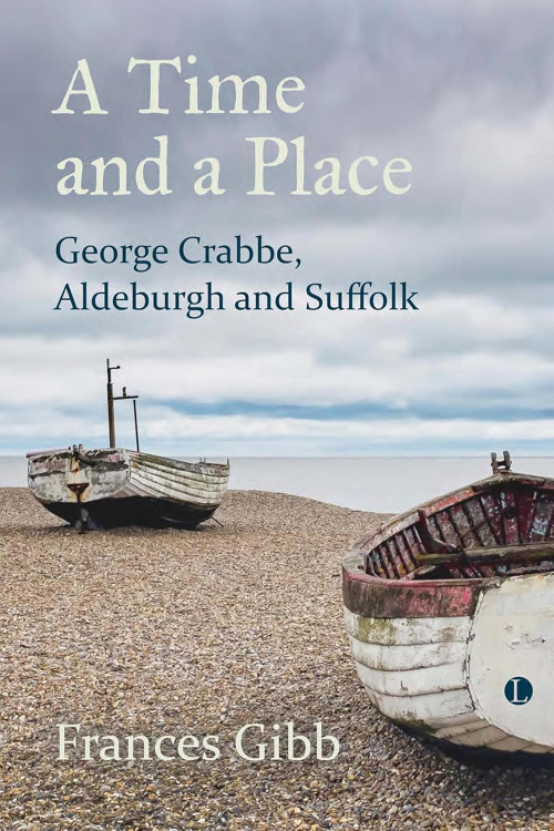 A Time and a Place (George Crabbe, Aldeburgh and Suffolk) by Frances Gibb, 9780718896119