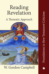 Reading Revelation (A Thematic Approach) by W. Gordon Campbell, 9780227173831