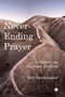 Never-Ending Prayer (A Case for the Christian Tradition) by Bert Hoedemaker, 9780718896027