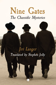 Nine Gates (The Chassidic Mysteries) by Jiri  Langer, Jiri Langer, 9780718896300