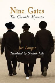 Nine Gates (The Chassidic Mysteries) by Jiri  Langer, Jiri Langer, 9780718896300