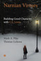 Narnian Virtues (Building Good Character with C.S. Lewis) by Mark A. Pike, Thomas  Lickona, 9780718800000