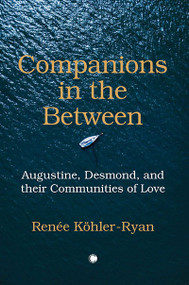 Companions in the Between by William Desmond, Renée Köhler-Ryan, 9780227177501