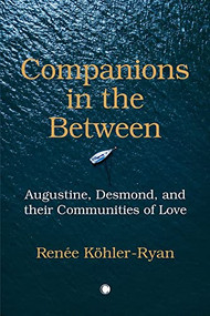 Companions in the Between by William Desmond, Renée Köhler-Ryan, 9780227177501
