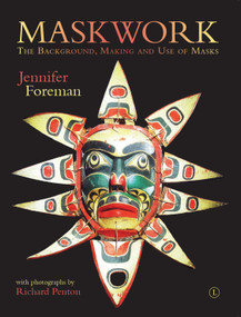 Maskwork (The Background, Making and Use of Masks) by Jennifer Foreman, 9780718895297