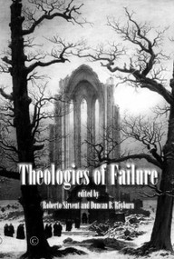 Theologies of Failure by Roberto Sirvent, 9780227177136