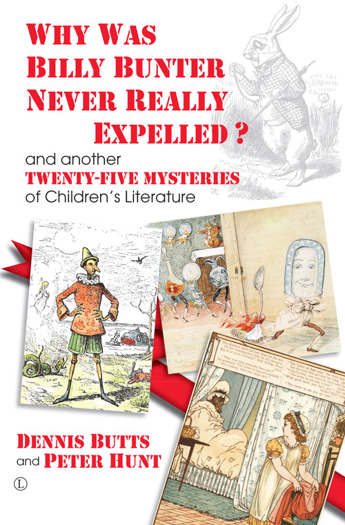 Why Was Billy Bunter Never Really Expelled? (and another Twenty-Five Mysteries of Children's Literature) by Dennis Butts, Peter Hunt, 9780718895440