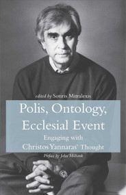 Polis, Ontology, Ecclesial Event (Engaging with Christos Yannaras' Thought) by Andreas Andreopoulos, Dionisos Skliris, Isidoros Katsos, Pui Him  Ip, Sotiris Mitralexis, 9780227176719
