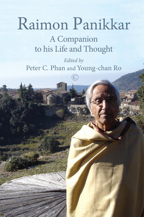 Raimon Panikkar (A Companion to his Life and Thought) by Peter C. Phan, Ro Young-chan, 9780227176344