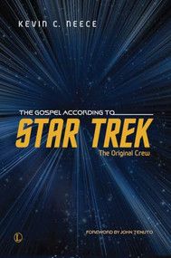 Gospel According to Star Trek (The Original Crew) by Kevin C. Neece, 9780718895242