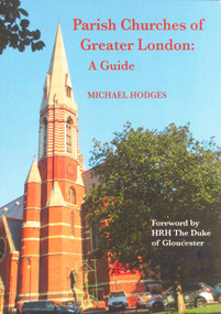 Parish Churches of Greater London (A Guide) by Michael Hodges, 9780946694082
