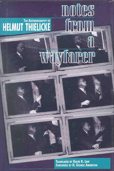 Notes From a Wayfarer (The Autobiography of Helmut Thielicke) by Helmut Thielicke, David R. Law, 9780227679326
