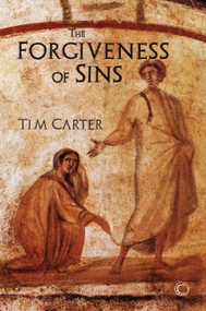The Forgiveness of Sins by Tim Carter, 9780227176054