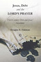 Jesus, Debt and the Lord's Prayer (First-Century Debt and Jesus' Intentions) by Douglas E., Oakman, 9780227175293