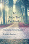 The Uncertain Certainty (Snapshots in a Journey from 'Either-Or' to 'Both-And' in Christian Ministry) by Graham Buxton, Graham, Buxton, 9780718893958
