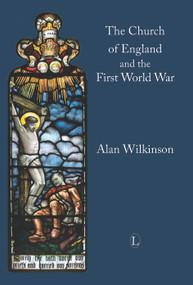 The Church of England and the First World War by Alan Wilkinson, 9780718893217