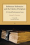 Balthasar Hubmaier and the Clarity of Scripture (A Critical Reformation Issue) by Graeme R. Chatfield, 9780227174180