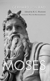 Moses by Gerhard von Rad, K.C. Hanson, 9780227173794