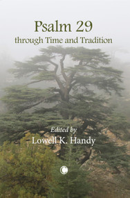 Psalm 29 through Time and Tradition by Lowell K. Handy, 9780227173633