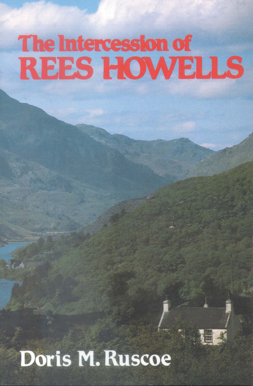 The Intercession of Rees Howells by Doris M. Ruscoe, 9780718895594