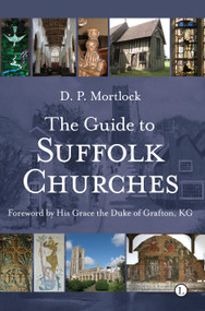 The Guide to Suffolk Churches by D.P. Mortlock, 9780718830762