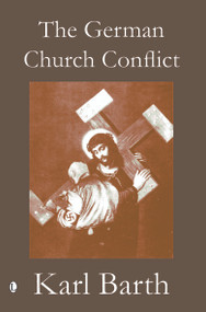 The German Church Conflict by Karl Barth, 9780718891756
