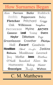 How Surnames Began by C.M. Matthews, Constance Mary Matthews, 9780718891541