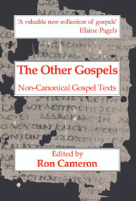 The Other Gospels (Non-Canonical Gospel Texts) by Ron Cameron, Ron Cameron, 9780718891749