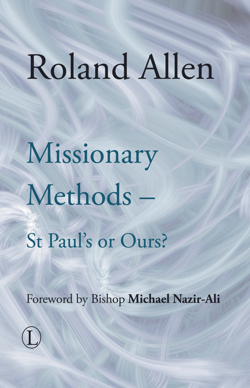 Missionary Methods (St Paul's or Ours) by Roland Allen, 9780718891688