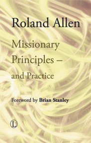 Missionary Principles (and Practice) by Roland Allen, 9780718891701