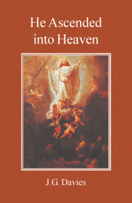 He Ascended into Heaven by John Gordon Davies, 9780227172315