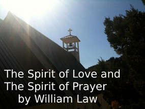 The Spirit of Prayer and the Spirit of Love by William Law, 9780718891350