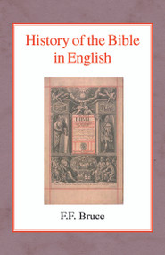 History of the Bible in English by F.F. Bruce, 9780718890322