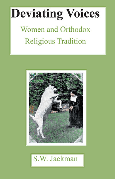 Deviating Voices (Women and Orthodox Religious Tradition) by S.W. Jackman, 9780718830243