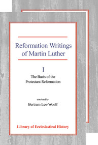 Reformation Writings of Martin Luther, [Two Vol Set] (Two Volume Set) by Martin Luther, 9780227171875