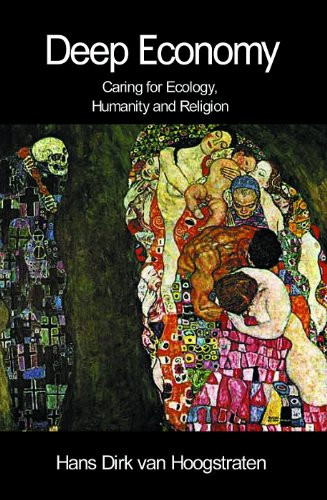 Deep Economy (Caring for Ecology, Humanity and Religion) by Hans Dirk van Hoogstraten, 9780227679654