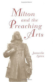 Milton and the Preaching Arts by Jameela Lares, 9780227679647