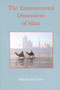 The Environmental Dimensions of Islam by Mawil Izzi Dien, 9780718829605