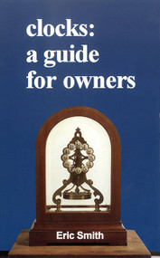 Clocks (A Guide for Owners) by Eric Smith, 9780718828806
