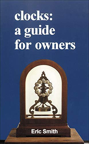 Clocks (A Guide for Owners) by Eric Smith, 9780718828806