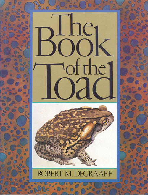 The Book of the Toad (A Natural and Magical History of Toad-Human Relations) by Robert DeGraaff, 9780718828417