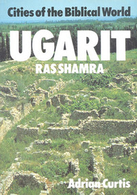 Ugarit (Ras Shamra) by Adrian Curtis, 9780718824570