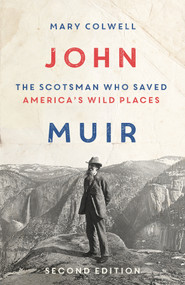 John Muir (The Scotsman who Saved America's Wild Places, Second Edition) by Mary Colwell, 9780281092680