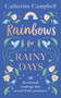 Rainbows for Rainy Days (40 devotional readings that reveal God's promises) by Catherine Campbell, 9781789746877