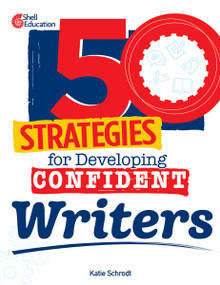 50 Strategies for Developing Confident Writers by Katie Schrodt, 9798330929054