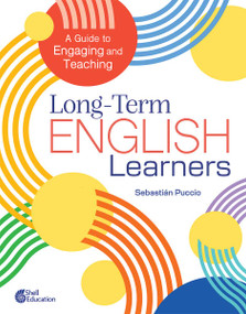 A Guide to Engaging and Teaching Long-Term English Learners by Sebastian Puccio, 9798330933129