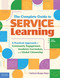 The Complete Guide to Service Learning (A Practical Approach to Community Engagement, Academic Curriculum, and Global Citizenship) by Cathryn Berger Kaye, 9798330933174